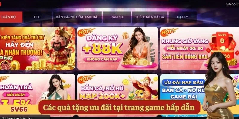 Các quà tặng ưu đãi tại trang game SV66 hấp dẫn