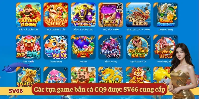 Các tựa game bắn cá CQ9 được SV66 cung cấp